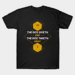 D20 Dice Giveth and Taketh Away RPG Games Tabletop T-Shirt